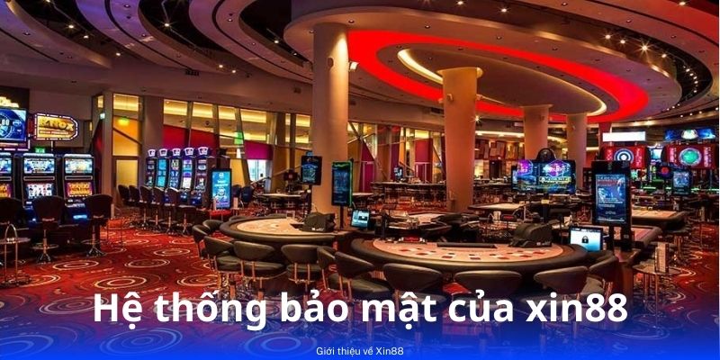 Xin88 - Hệ thống bảo mật cao, chơi game an toàn tuyệt đối 3 he-thong-bao-mat-cua-xin88