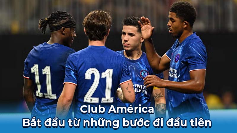 Club América: Huyền Thoại Mexico Và Những Câu Chuyện Bất Hủ 5 Club América - Bắt đầu từ những bước đi đầu tiên