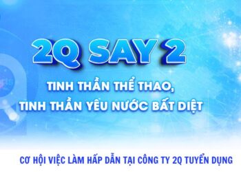 Co hoi viec lam hap dan tai Cong ty 2Q tuyen dung