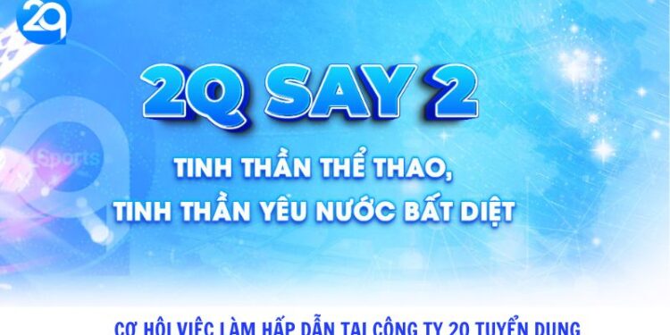 Cơ hội việc làm hấp dẫn tại Công ty 2Q tuyển dụng 2 Co hoi viec lam hap dan tai Cong ty 2Q tuyen dung