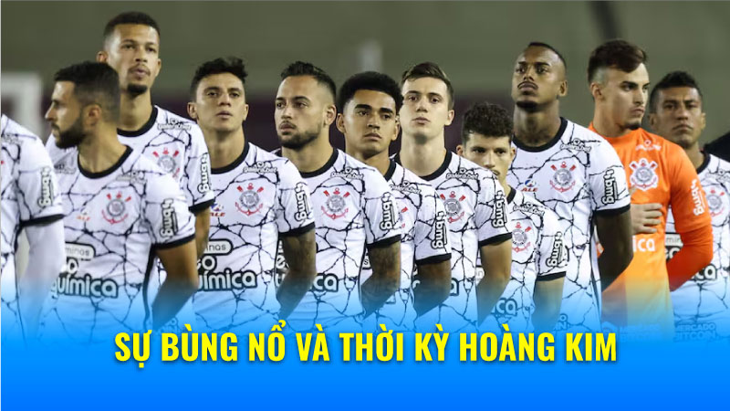 Corinthians: Biểu Tượng Của Dũng Cảm & Khát Khao Chiến Thắng 6 Sự bùng nổ và thời kỳ hoàng kim