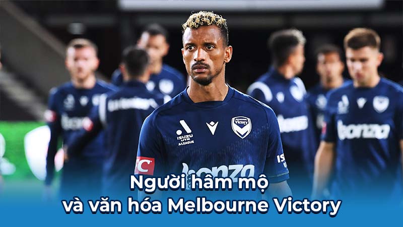Người hâm mộ và văn hóa Melbourne Victory