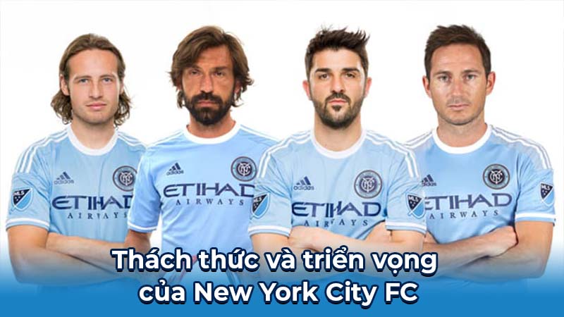 Thách thức và triển vọng của New York City FC