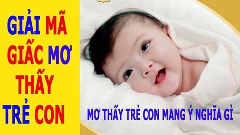 Nằm Mơ Thấy Em Bé Trong Xổ Số: Điềm Báo Và Con Số May Mắn 7 Cách giải mã giấc mơ thấy em bé trong xổ số
