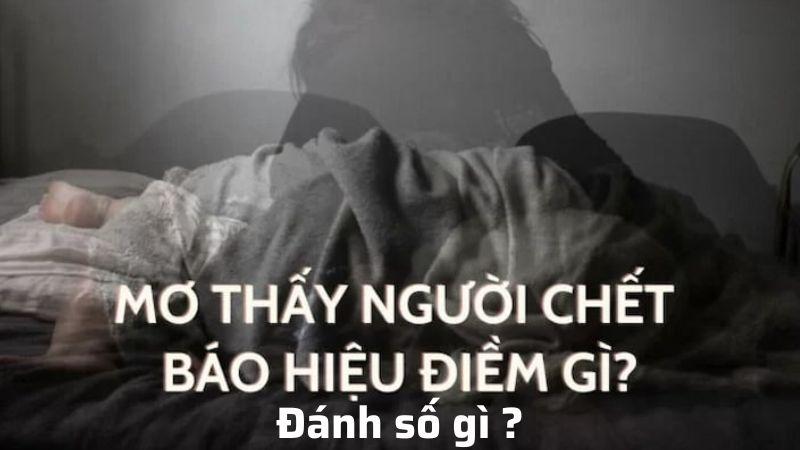 Nằm Mơ Thấy Người Đã Mất Đánh Số Gì: Ý Nghĩa và Giải Mã 5 Điềm báo cho Nằm Mơ Thấy Người Đã Mất Đánh Số Gì?