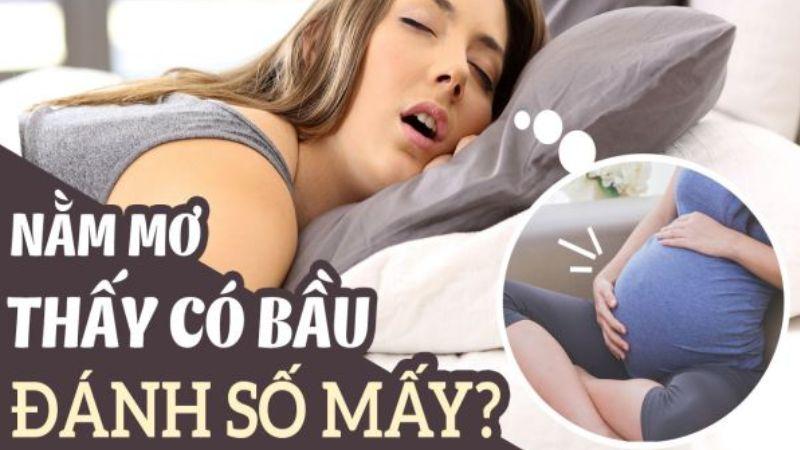 Nằm mơ thấy mình có bầu trong xổ số: Dự đoán số may mắn từ giấc mơ 6 Nằm mơ thấy có bầu và sự liên kết với các con số đầy thú vị