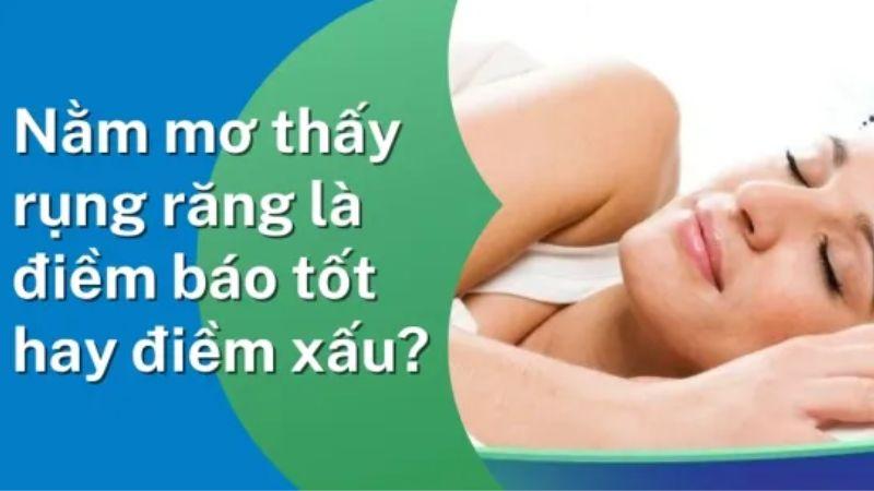 Nằm mơ thấy gãy răng trong lô đề: Đánh số may mắn cho chiến thắng 7 Những băn khoăn khi nằm mơ thấy mình bị gẫy răng