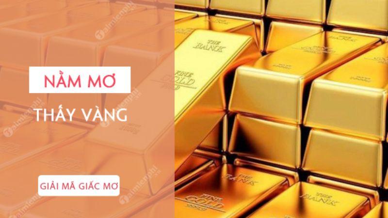 Nằm mơ thấy vàng trong xổ số: Giải mã ý nghĩa và tìm số may mắn 6 Ý nghĩa của việc Nằm Mơ Thấy Vàng