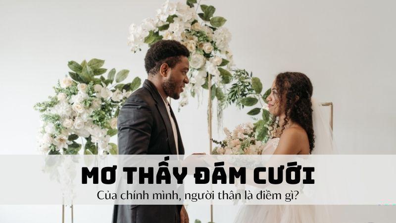 Giới thiệu về việc Nằm Mơ Thấy Đám Cưới