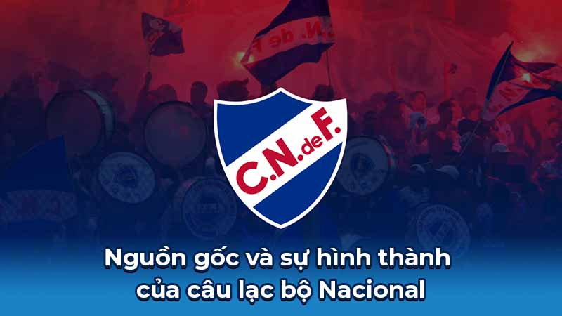 Nacional: Biểu Tượng Bất Hủ Của Bóng Đá Uruguay 5 Nguồn gốc và sự hình thành của câu lạc bộ Nacional