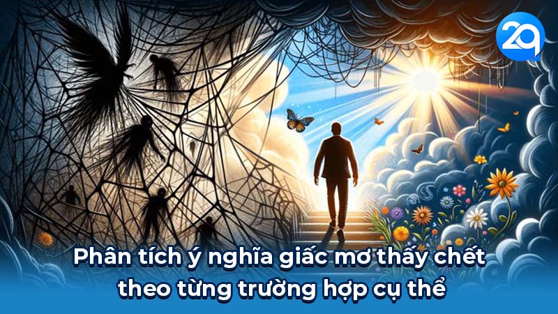 Phân tích ý nghĩa giấc mơ thấy chết theo từng trường hợp cụ thể