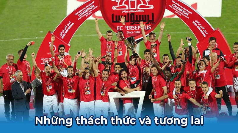 Persepolis: Biểu Tượng Và Niềm Tự Hào Của Bóng Đá Iran 7 Những thách thức và tương lai