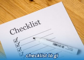 Checklist là gì? 9 checklist la gi 1